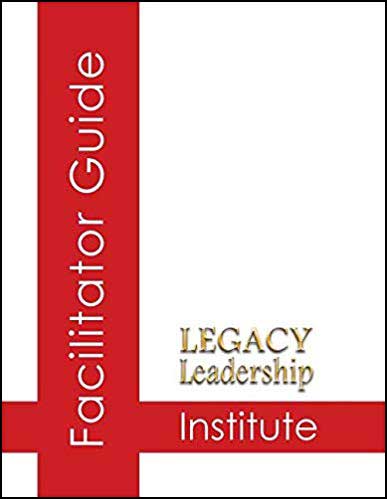 Legacy Leadership Facilitator Guide